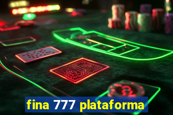 fina 777 plataforma